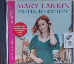 Sworn to Secrecy written by Mary Larkin performed by Caroline Lennon on MP3 CD (Unabridged)